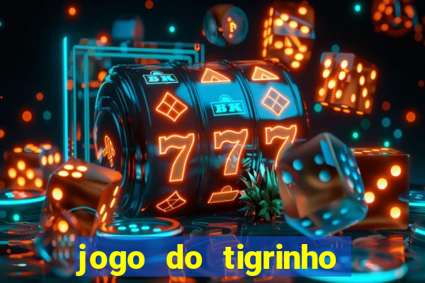 jogo do tigrinho plataforma de r$ 5